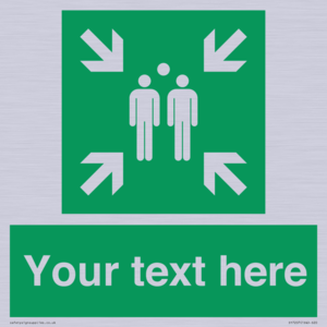 Custom sign safe condition evacuation assembly point